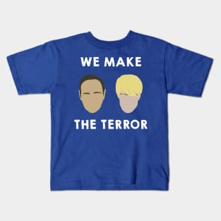 We Make the Terror Kids T-Shirt